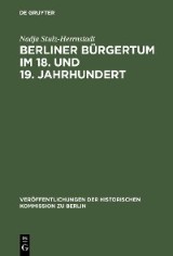 Berliner Bürgertum im 18. und 19. Jahrhundert