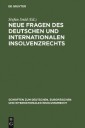 Neue Fragen des deutschen und internationalen Insolvenzrechts