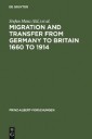 Migration and Transfer from Germany to Britain 1660 to 1914