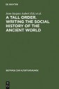 A Tall Order. Writing the Social History of the Ancient World
