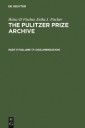 The Pulitzer Prize Archive. Documentation / Complete Historical Handbook of the Pulitzer Prize System 1917-2000