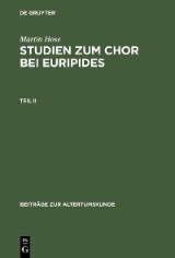 Martin Hose: Studien zum Chor bei Euripides. Teil 2
