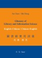 Glossary of Library and Information Science: English - Chinese, Chinese - English