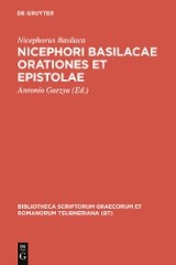 Nicephori Basilacae orationes et epistolae