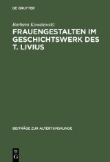 Frauengestalten im Geschichtswerk des T. Livius