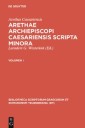 Arethae archiepiscopi Caesariensis scripta minora