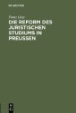 Die Reform des juristischen Studiums in Preussen