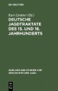 Deutsche Jagdtraktate des 15. und 16. Jahrhunderts, Teil 2