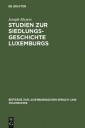 Studien zur Siedlungsgeschichte Luxemburgs