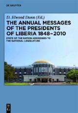 The Annual Messages of the Presidents of Liberia 1848-2010