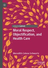 Moral Respect, Objectification, and Health Care
