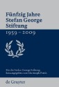 Fünfzig Jahre Stefan George Stiftung 1959-2009