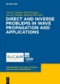 Direct and Inverse Problems in Wave Propagation and Applications