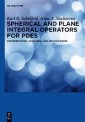 Spherical and Plane Integral Operators for PDEs