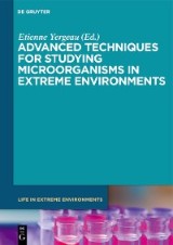 Advanced Techniques for Studying Microorganisms in Extreme Environments