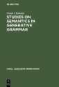 Studies on Semantics in Generative Grammar