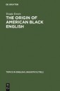 The Origin of American Black English