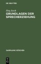 Grundlagen der Sprecherziehung