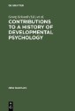 Contributions to a History of Developmental Psychology