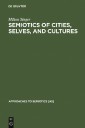 Semiotics of Cities, Selves, and Cultures