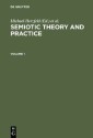 Semiotic Theory and Practice, Volume 1+2