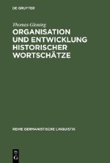 Organisation und Entwicklung historischer Wortschätze