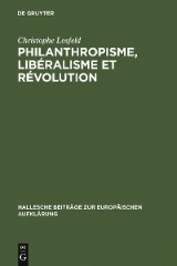 Philanthropisme, Libéralisme et Révolution