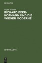 Richard Beer-Hofmann und die Wiener Moderne