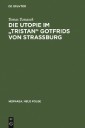 Die Utopie im "Tristan" Gotfrids von Straßburg