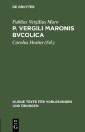 P. Vergili Maronis Bvcolica