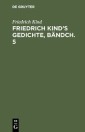 Friedrich Kind's Gedichte, Bändch. 5