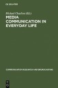 Media communication in everyday life