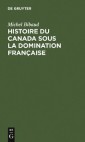 Histoire du Canada sous la domination française