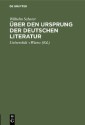 Über den Ursprung der deutschen Literatur