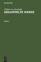 Wilhelm von Humboldt: Gesammelte Werke. Band 2