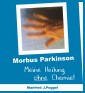 Morbus Parkinson - Meine Heilung ohne Chemie