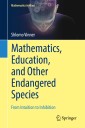 Mathematics, Education, and Other Endangered Species