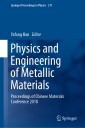 Physics and Engineering of Metallic Materials