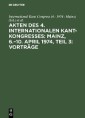 Akten des 4. Internationalen Kant-Kongresses: Mainz, 6.-10. April 1974, Teil 3: Vorträge