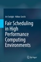 Fair Scheduling in High Performance Computing Environments