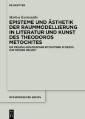 Episteme und Ästhetik der Raummodellierung in Literatur und Kunst des Theodoros Metochites