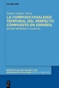 La composicionalidad temporal del perfecto compuesto en español
