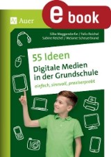 55 Ideen Digitale Medien in der Grundschule
