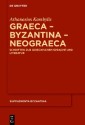 Graeca - Byzantina - Neograeca