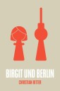 Birgit und Berlin