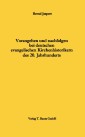 Vorangehen und nachfolgen bei deutschen evangelischen Kirchenhistorikern des 20. Jahrhunderts