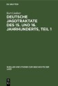 Deutsche Jagdtraktate des 15. und 16. Jahrhunderts, Teil 1