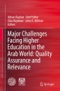 Major Challenges Facing Higher Education in the Arab World: Quality Assurance and Relevance