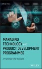 Managing Technology and Product Development Programmes
