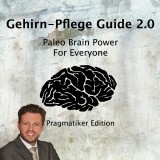 Gehirn-Pflege Guide 2.0